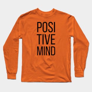 Positive Mind Long Sleeve T-Shirt